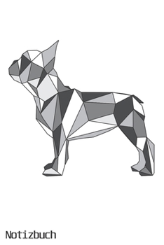 Französische Bulldogge Notizbuch: Journal, Notizheft, Schreibheft, Tagebuch (German Edition)