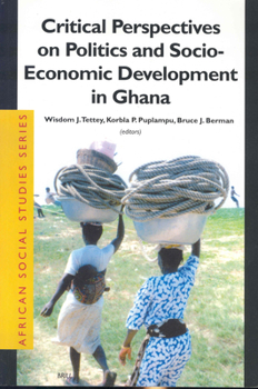 Paperback Critical Perspectives on Politics and Socio-Economic Development in Ghana Book