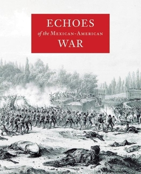 Hardcover Echoes of the Mexican-American War Book