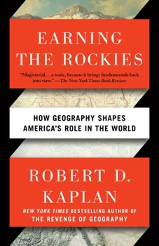 Paperback Earning the Rockies: How Geography Shapes America's Role in the World Book