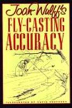 Hardcover Joan Wulff's Fly-Casting Accuracy Book