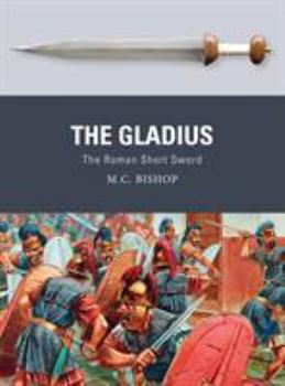 Paperback The Gladius: The Roman Short Sword Book