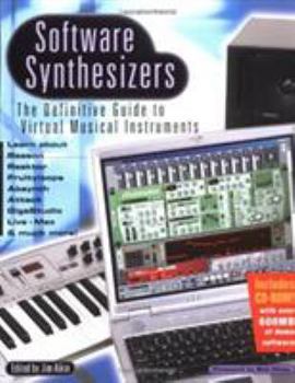 Paperback Software Synthesizers: The Definitive Guide to Virtual Musical Instruments [With CDROM] Book