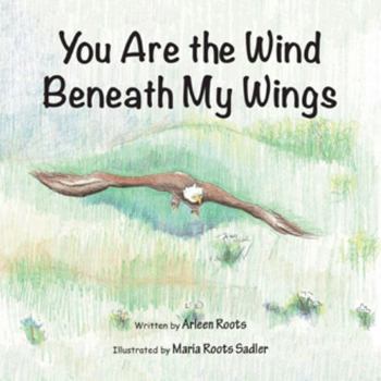 Paperback You Are the Wind Beneath My Wings Book