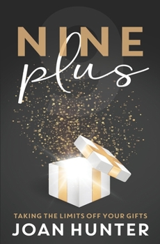 Paperback Nine Plus: Taking the Limits Off Your Gifts Book