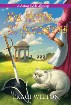 Mrs. Morris and the Sorceress (A Salem B&B Mystery) - Book #4 of the Salem B&B