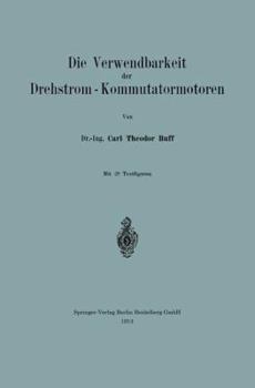 Paperback Die Verwendbarkeit Der Drehstrom -- Kommutatormotoren [German] Book