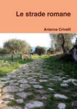 Paperback Le strade romane [Italian] Book