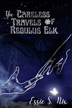 The Careless Travels of Regulus Elk