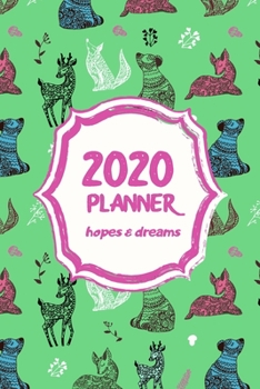 Paperback 2020 Hopes & Dreams Planner: Cute Forest Animal Design With Weekly & Monthly Views, Motivational Quotes, & Note Space Book
