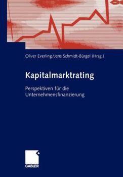 Paperback Kapitalmarktrating: Perspektiven Für Die Unternehmensfinanzierung [German] Book