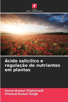 Ácido salicílico e regulação de nutrientes em plantas
