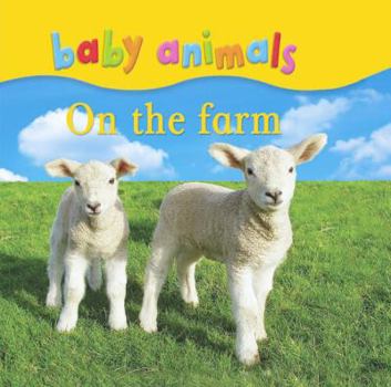 Board book Baby Animals on the Farm Book