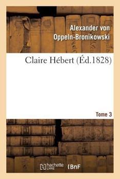 Paperback Claire Hébert. Tome 3 [French] Book