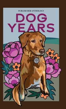Hardcover Publish Her Anthology: Dog Years Book