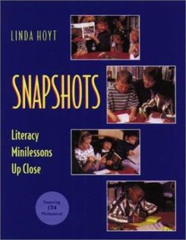 Paperback Snapshots: Literacy Minilessons Up Close Book