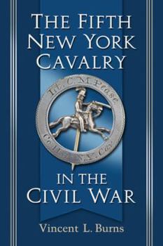 Paperback The Fifth New York Cavalry in the Civil War Book