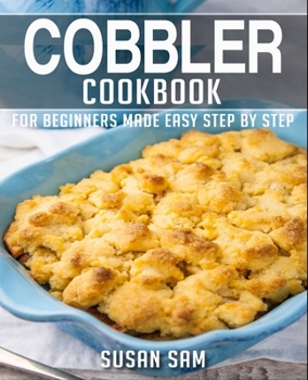 Paperback Cobbler Cookbook: Book 3, for Beginners Made Easy Step by Step Book
