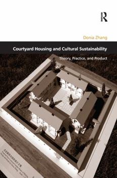 Paperback Courtyard Housing and Cultural Sustainability: Theory, Practice, and Product Book