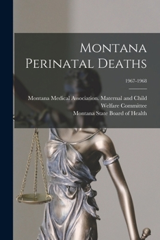 Paperback Montana Perinatal Deaths; 1967-1968 Book