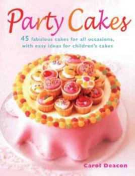 Paperback Party Cakes: 45 Fabulous Cakes for All Occasions, with Easy Ideas for Children's Cakes Book