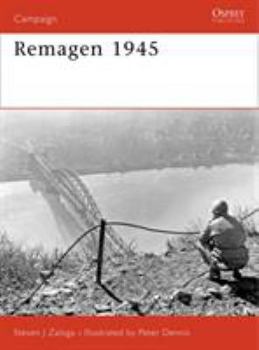 Remagen 1945 (CO-ED): Endgame against the Third Reich (Campaign) - Book #175 of the Osprey Campaign