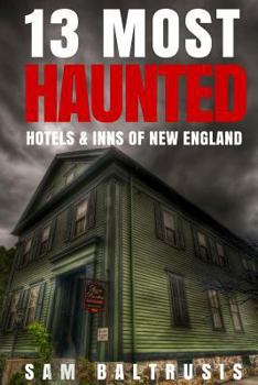 Paperback 13 Most Haunted Hotels & Inns of New England Book