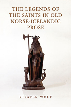 Hardcover The Legends of the Saints in Old Norse-Icelandic Prose Book