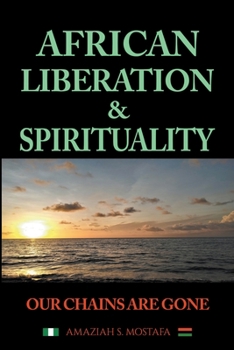 Paperback African Liberation & Spirituality Our Chains Are Gone Book