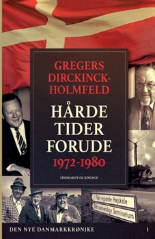 Paperback Den nye Danmarkskr?nike: H?rde tider forude 1972-1980 [Danish] Book