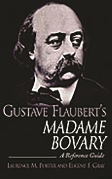 Hardcover Gustave Flaubert's Madame Bovary: A Reference Guide Book