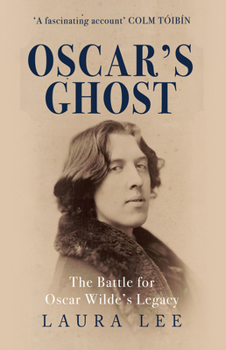 Paperback Oscar's Ghost: The Battle for Oscar Wilde's Legacy Book