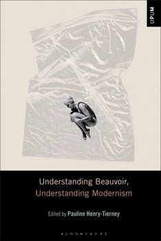 Hardcover Understanding Beauvoir, Understanding Modernism Book