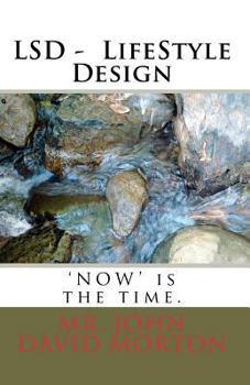Paperback LSD - LifeStyle Design: 'NOW' is the time. Book