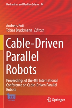 Paperback Cable-Driven Parallel Robots: Proceedings of the 4th International Conference on Cable-Driven Parallel Robots Book