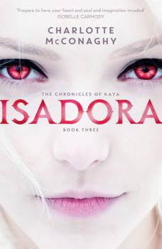 Isadora - Book #3 of the Chronicles of Kaya