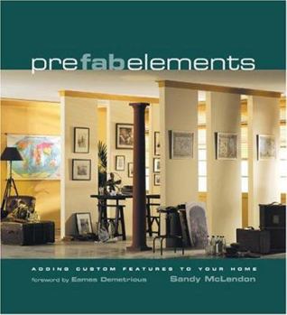 Hardcover Prefab Elements: Adding Custom Features to Your Home Book