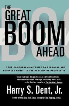Paperback Great Boom Ahead: Your Guide to Personal & Business Profit in the New Era of Prosperity Book