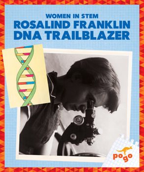 Library Binding Rosalind Franklin: DNA Trailblazer Book
