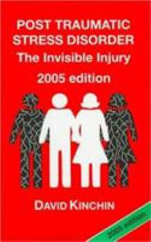 Paperback Post Traumatic Stress Disorder : The Invisible Injury Book