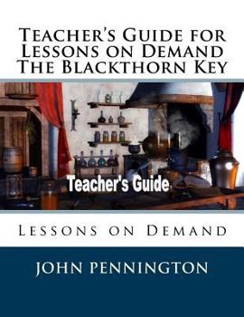 Paperback Teacher's Guide for Lessons on Demand The Blackthorn Key: Lessons on Demand Book