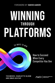 Paperback Winning Through Platforms: How to Succeed When Every Competitor Has One Book