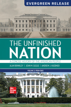 Loose Leaf for The Unfinished Nation: A Concise History of the American People Volume 2: 2025 Release
