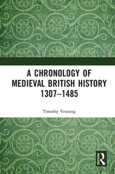 Paperback A Chronology of Medieval British History: 1307-1485 Book