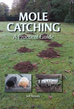 Hardcover Mole Catching: A Practical Guide Book