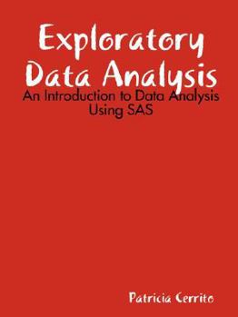 Paperback Exploratory Data Analysis: An Introduction to Data Analysis Using SAS Book