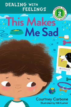 Hardcover This Makes Me Sad: Dealing with Feelings Book