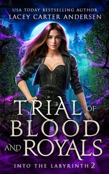 Trial of Blood and Royals (Into The Labyrinth)