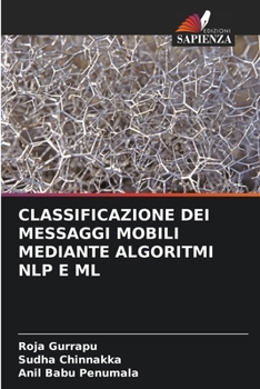 Paperback Classificazione Dei Messaggi Mobili Mediante Algoritmi Nlp E ML [Italian] Book