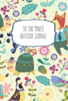 The One Minute Gratitude Journal: 120 Page 6"x9" Gratitude Journal | Daily thankfulness note book